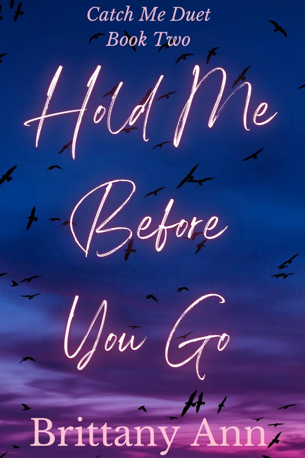 Hold Me Before You Go (Catch Me Duet #2)