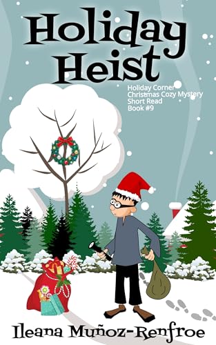 Holiday Heist: Holiday Corner Christmas Cozy Mystery Book 9