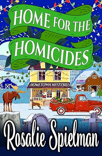 Home for the Homicides (Hometown Mysteries Book 4)