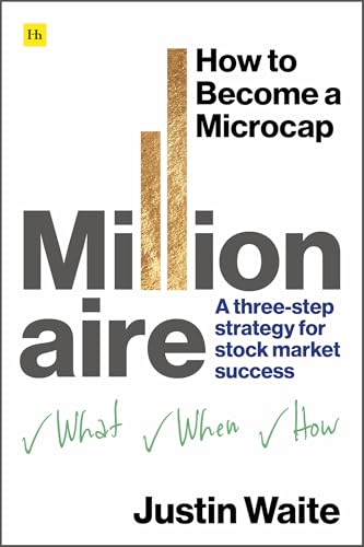 How to Become a Microcap Millionaire: A three-step strategy for stock market success