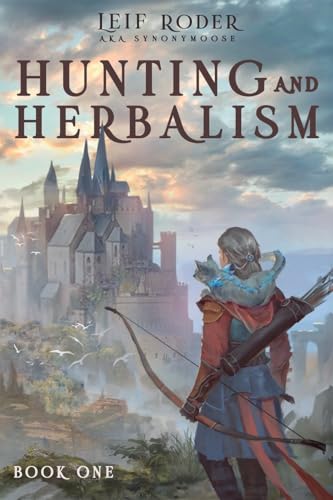 Hunting and Herbalism: A Druid LitRPG (Hunting and Herbalism, 1)