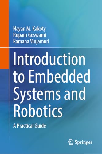 Introduction to Embedded Systems and Robotics: A Practical Guide