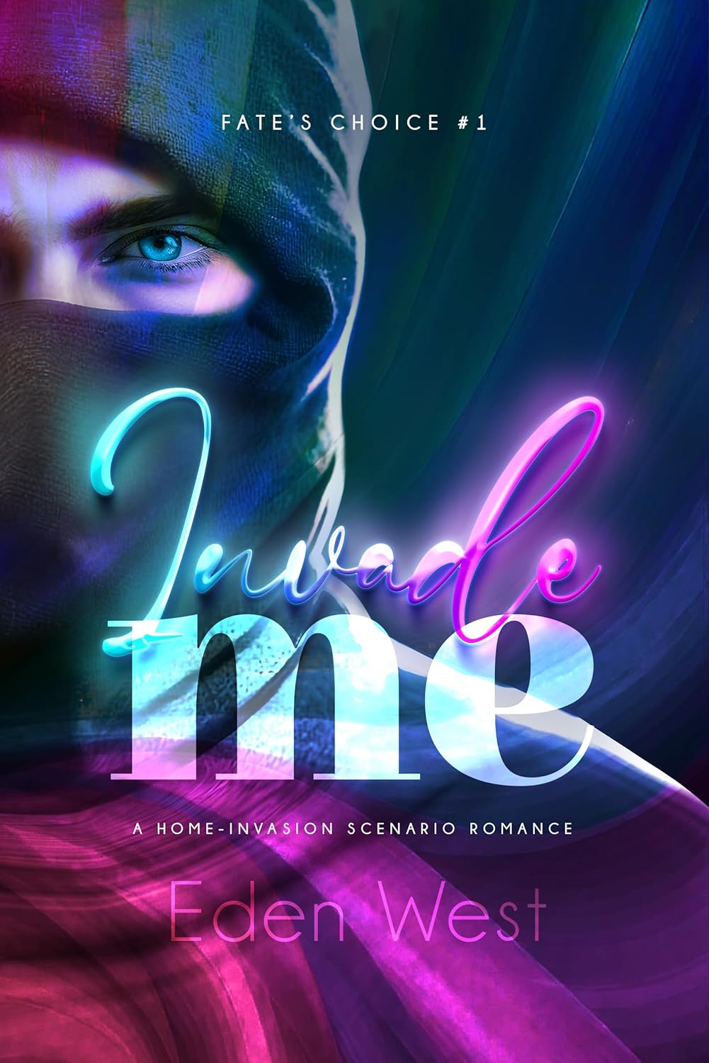 Invade Me (Fate’s Choice #1)