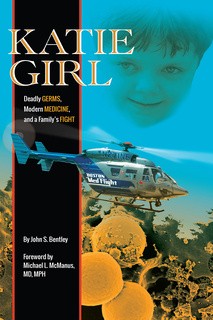 Katie Girl: Deadly Germs, Modern Medicine, and a Family’s Fight