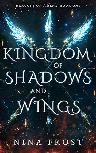 Kingdom of Shadows and Wings (Dragons of Tirene Book 1)