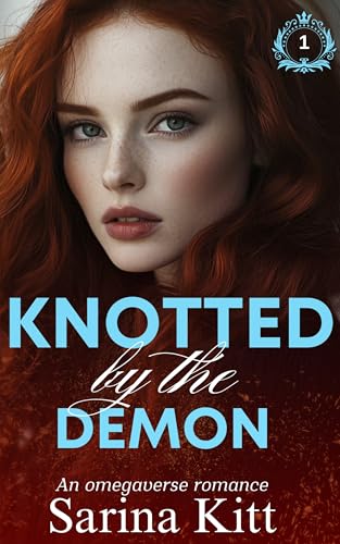 Knotted By The Demon: A Why Choose MMF Omegaverse Romance (Knotted and Claimed Book 1)