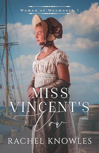 Miss Vincent’s Vow (Women of Weymouth #1)