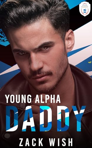 My Young Alpha Daddy (The Young Daddies, #1)