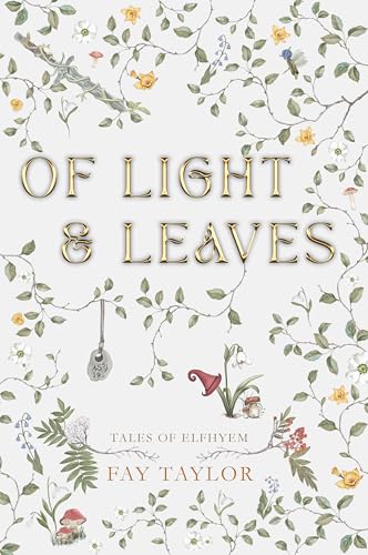 Of Light and Leaves (Tales of Elfhyem Book 1)