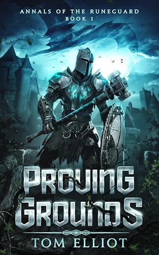 Proving Grounds: Annals of the Runeguard Book 1 (The Annals of the Runeguard)