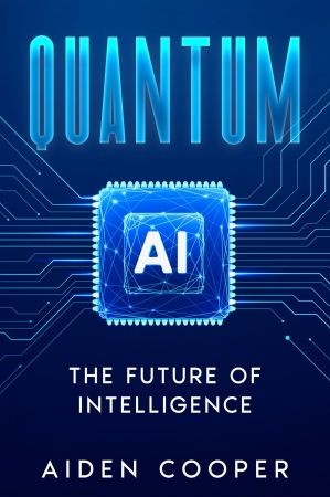 Quantum AI: The Future of Intelligence