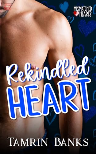 Rekindled Heart (Mismatched Hearts)