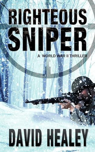 Righteous Sniper: A World War II Thriller (Caje Cole Book 10)