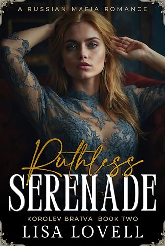 Ruthless Serenade: A Russian Mafia Romance (Korolev Bratva Book 2)