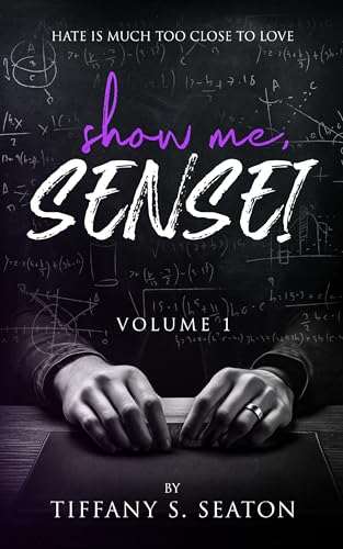 Show Me, Sensei: A Student-Teacher Romance (Volume 1)