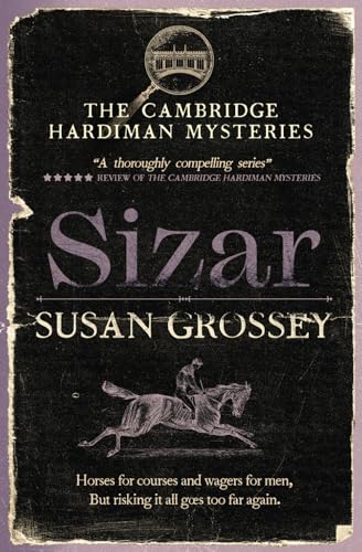 Sizar: Gambling, intrigue and mayhem disturb the scholarly quiet of Cambridge (The Cambridge Hardiman Mysteries)