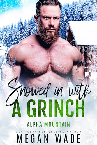 Snowed in with a Grinch: A BBW Christmas Romance (Alpha Mountain Book 1)