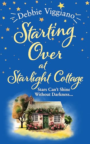 Starting Over at Starlight Cottage: Book 1 in the Starlight Series