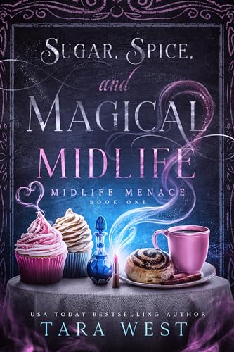 Sugar, Spice, and Magical Midlife (Midlife Menace Book 1)