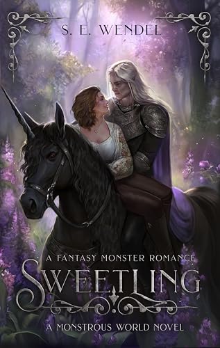 Sweetling: A Fantasy Monster Romance (Monstrous World Book 3)