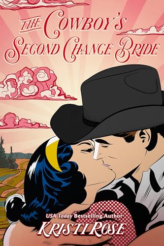 The Cowboy’s Second Chance Bride (Wyoming Matchmaker Series, #4)