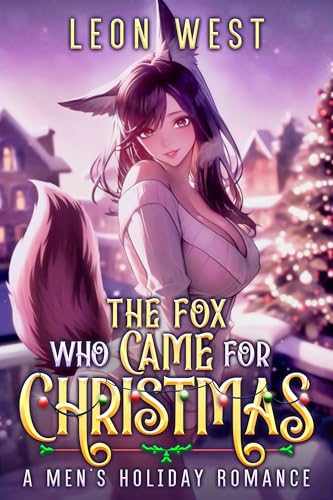 The Fox Who Came For Christmas: A Men’s Holiday Romance