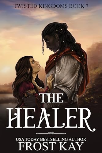 The Healer (The Twisted Kingdoms Book 7)