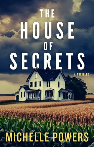 The House Of Secrets: A Twisty Psychological Crime Thriller