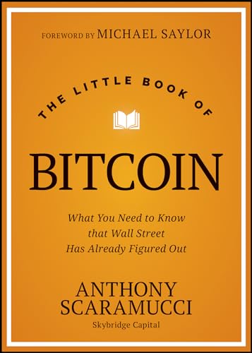 The Little Book of Bitcoin: What You Need to Know that Wall Street Has Already Figured Out