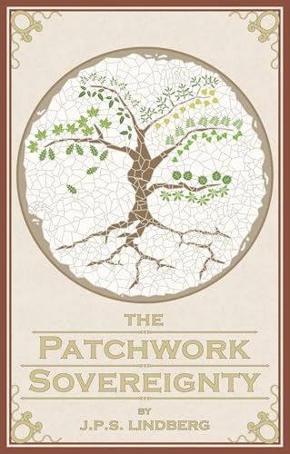 The Patchwork Sovereignty (The Bieggafakt Calendar Book 1)