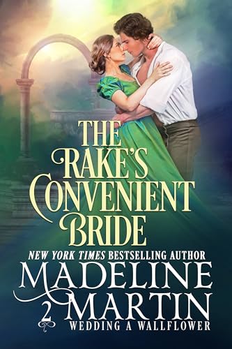 The Rake’s Convenient Bride (Wedding a Wallflower #2)