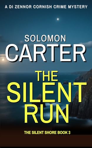 The Silent Run: A DI Zennor Cornish Crime Mystery (The DI Zennor Cornish Crime Mysteries Book 3)