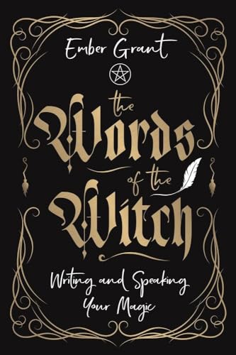 The Words of the Witch: Writing and Speaking Your Magic