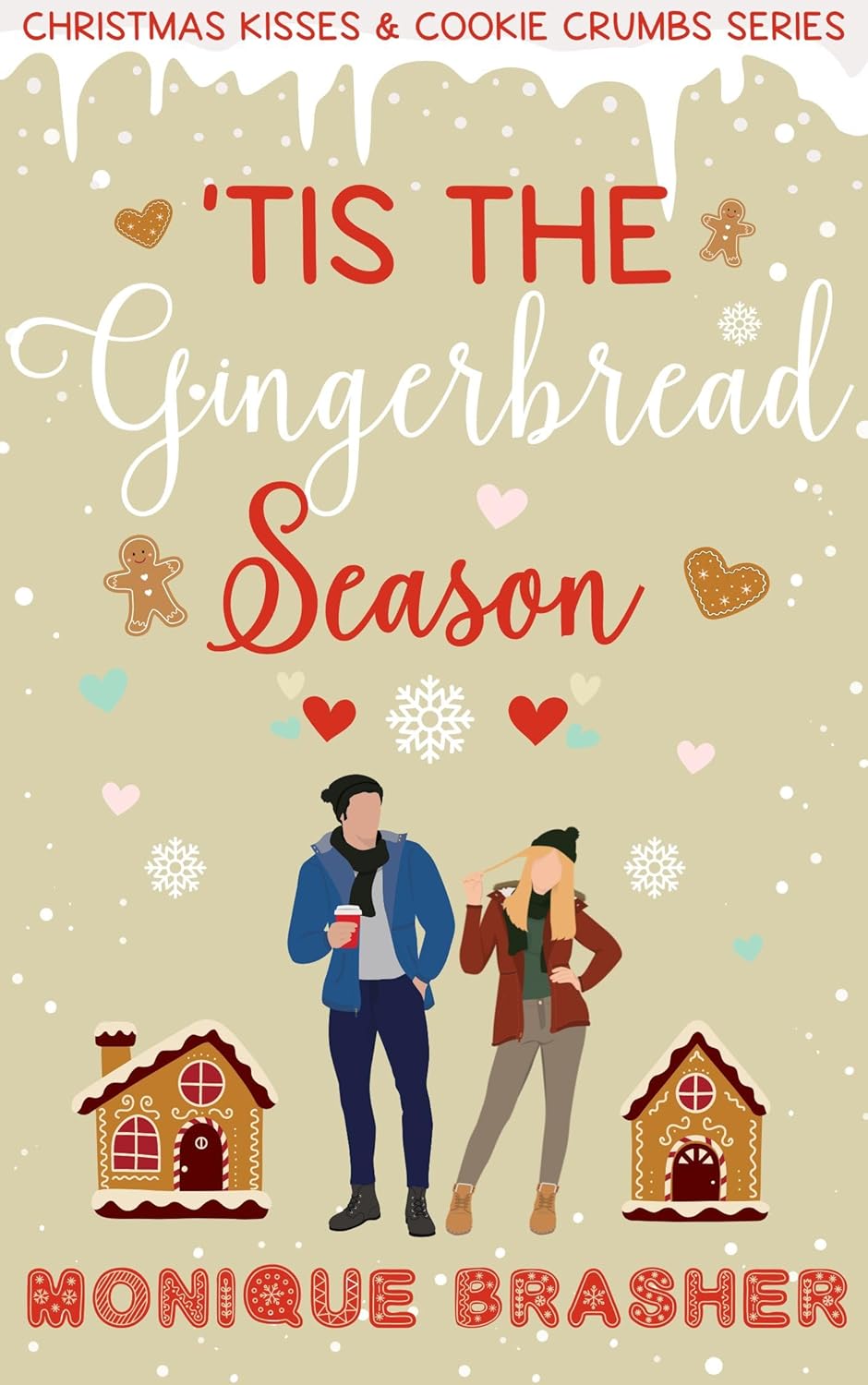 ‘Tis the Gingerbread Season (Christmas Kisses and Cookie Crumbs)