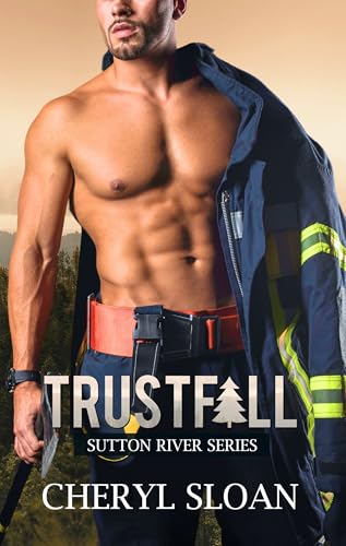 Trustfall: A Small Town Firefighter Romance (Sutton River Book 2)