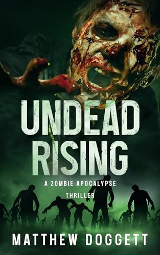 Undead Rising: A Zombie Apocalypse Thriller (Undead Apocalypse Book 2)