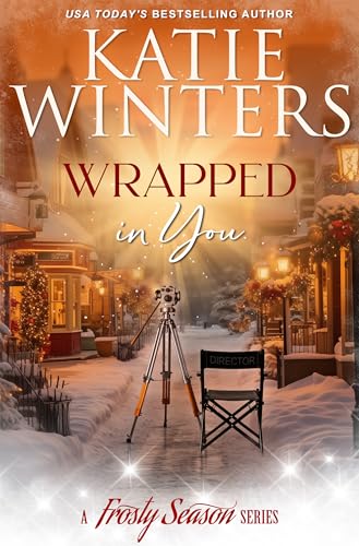 Wrapped in You (A Frosty Season Series Book 5)