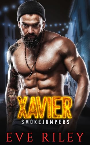 Xavier (Smokejumpers, #6)