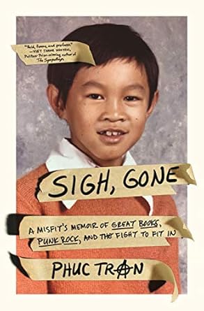 Download Sigh, Gone: A Misfit’s Memoir of Great Books, Punk Rock, and the Fight to Fit In [EPUB] [PDF] by  Phuc Tran