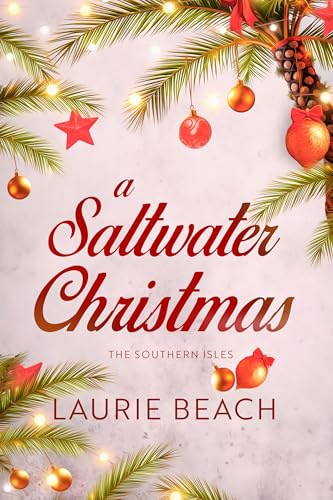 Download A Saltwater Christmas (The Southern Isles Book 1) [EPUB] [PDF] by Laurie Beach