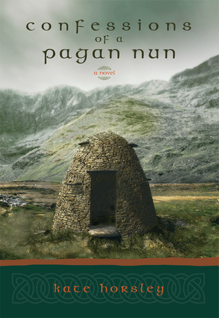 Download Confessions of a Pagan Nun [EPUB] [PDF] by Kate Horsley