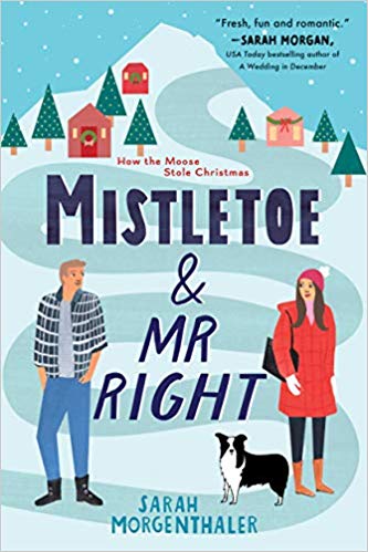 Download Mistletoe and Mr. Right (Moose Springs, Alaska #2) [EPUB] [PDF] by Sarah Morgenthaler