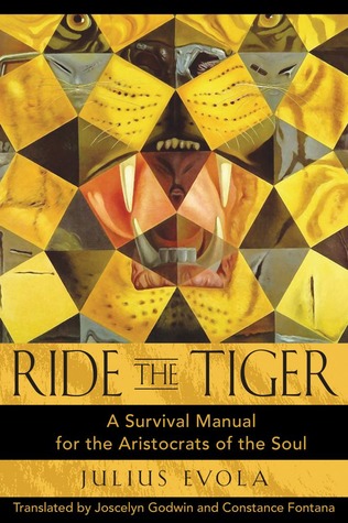 Download Ride the Tiger: A Survival Manual for the Aristocrats of the Soul [EPUB] [PDF] by Julius Evola