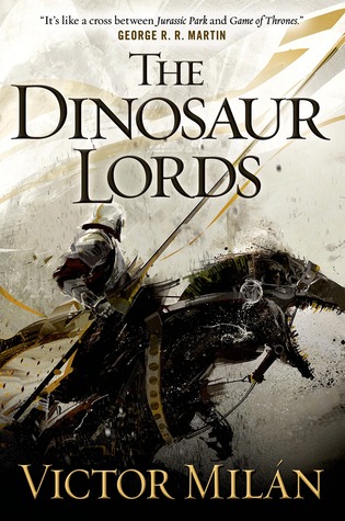 Download The Dinosaur Lords (The Dinosaur Lords, #1) [EPUB] [PDF] by Victor Milán