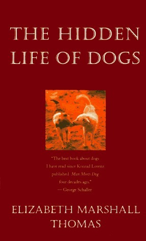 Download The Hidden Life of Dogs [PDF] by Elizabeth Marshall Thomas