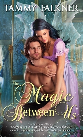 Download The Magic Between Us (Faerie, #3) [EPUB] [PDF] by Tammy Falkner