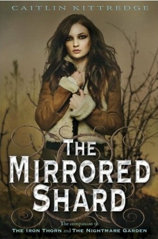 Download The Mirrored Shard (Iron Codex, #3) [EPUB] [PDF] by Caitlin Kittredge