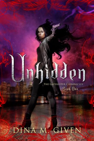 Download Unhidden (The Gatekeeper Chronicles, #1) [EPUB] [PDF] by Dina Given