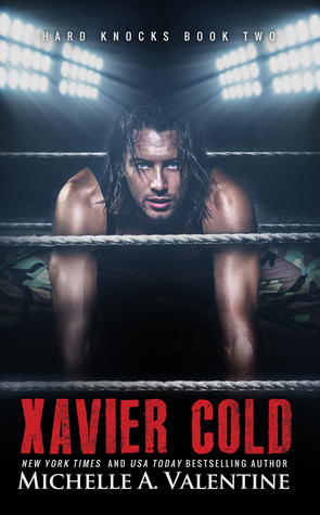 Download Xavier Cold (Hard Knocks, #2) [EPUB] [PDF] by Michelle A. Valentine