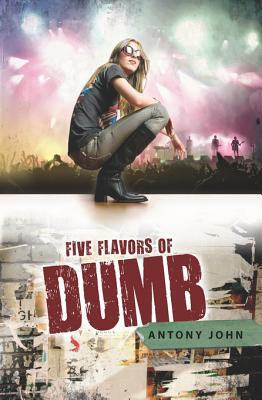 Download Five Flavors of Dumb [EPUB] [PDF] by Antony John